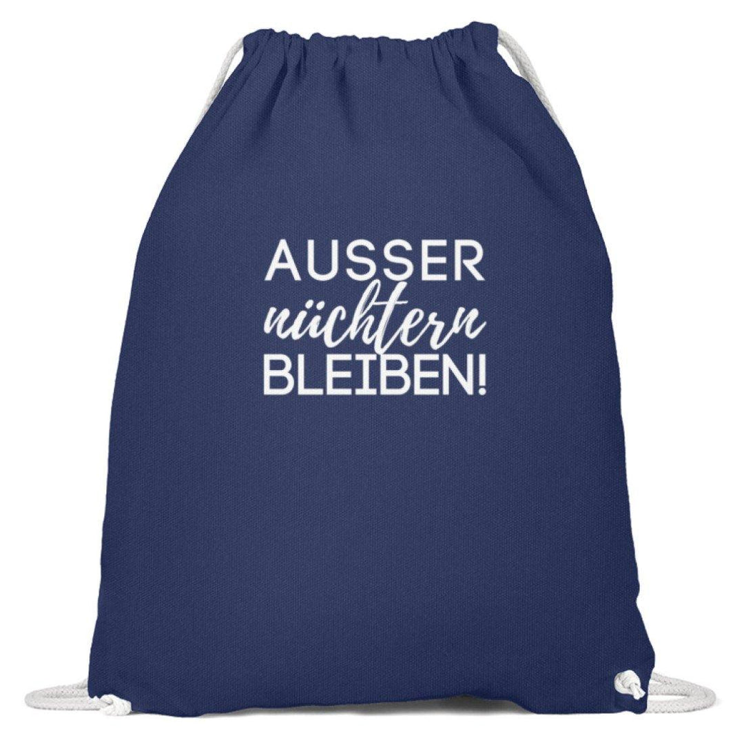 Ausser nüchtern bleiben  - Baumwoll Gymsac - Words on Shirts Sag es mit dem Mittelfinger Shirts Hoodies Sweatshirt Taschen Gymsack Spruch Sprüche Statement