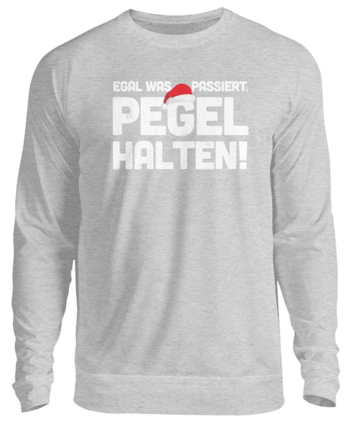 Pegel halten Weihnachten Words on Shirts  - Unisex Pullover - Words on Shirts Sag es mit dem Mittelfinger Shirts Hoodies Sweatshirt Taschen Gymsack Spruch Sprüche Statement