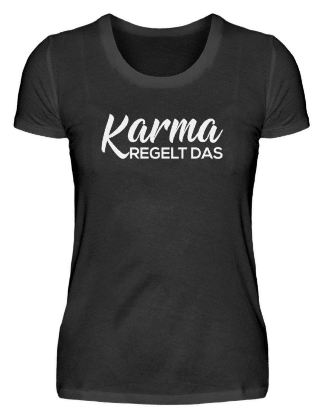 Karma regelt das - Words on Shirts  - Damenshirt - Words on Shirts Sag es mit dem Mittelfinger Shirts Hoodies Sweatshirt Taschen Gymsack Spruch Sprüche Statement