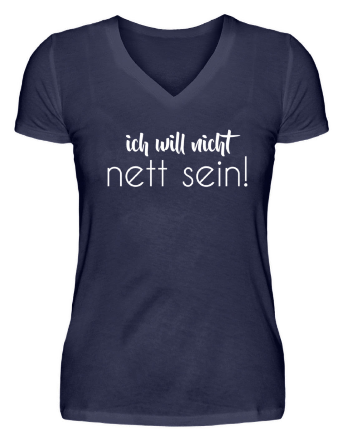 ich will nicht nett sein  - V-Neck Damenshirt