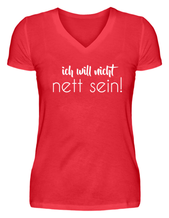 ich will nicht nett sein  - V-Neck Damenshirt - Words on Shirts