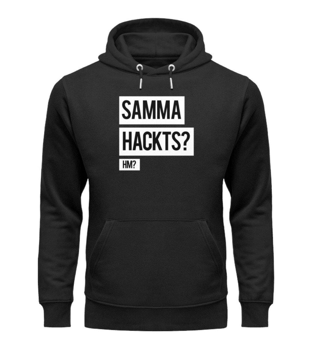 Samma Hackts? Hm?- Words on Shirts - PR  - Unisex Organic Hoodie - Words on Shirts Sag es mit dem Mittelfinger Shirts Hoodies Sweatshirt Taschen Gymsack Spruch Sprüche Statement