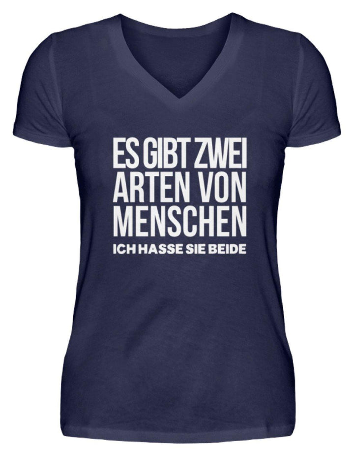 2 Arten Menschen - Words on Shirts  - V-Neck Damenshirt - Words on Shirts Sag es mit dem Mittelfinger Shirts Hoodies Sweatshirt Taschen Gymsack Spruch Sprüche Statement