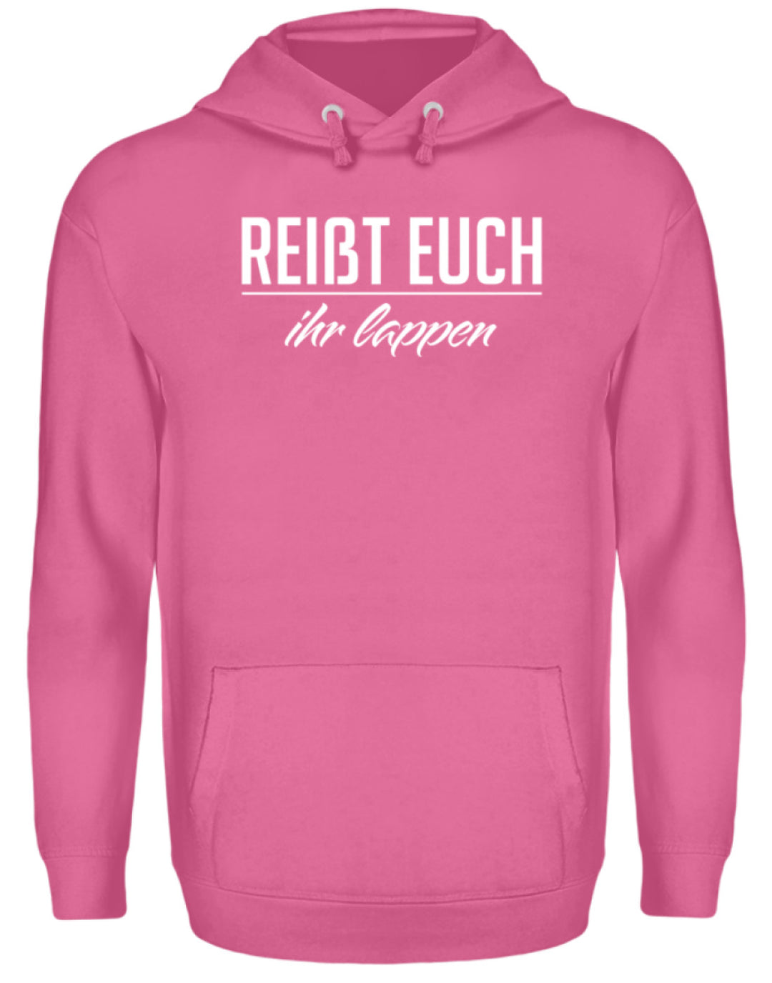 Reißt Euch Ihr Lappen  - Unisex Kapuzenpullover Hoodie - Words on Shirts