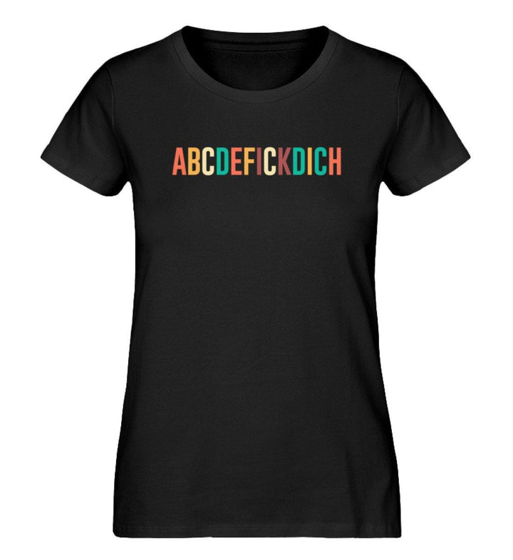 ABCDEFICKDICH - Words on Shirts - PR  - Damen Premium Organic Shirt - Words on Shirts Sag es mit dem Mittelfinger Shirts Hoodies Sweatshirt Taschen Gymsack Spruch Sprüche Statement