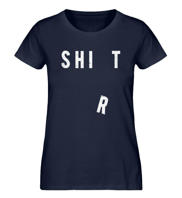 Shit Shirt - Words on Shirts - Damen Premium Organic Shirt - Words on Shirts Sag es mit dem Mittelfinger Shirts Hoodies Sweatshirt Taschen Gymsack Spruch Sprüche Statement