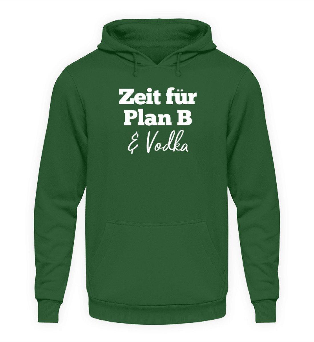 Zeit für Plan B & Vodka  - Unisex Kapuzenpullover Hoodie