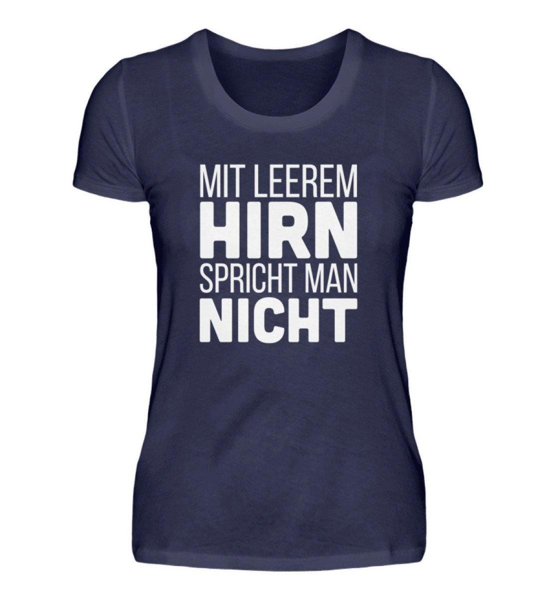 Mit leerem Hirn - Words on Shirts  - Damenshirt