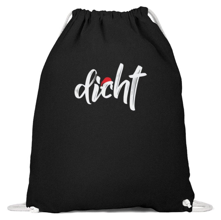 Dicht - Hacke Dicht - Words on Shirts  - Baumwoll Gymsac - Words on Shirts Sag es mit dem Mittelfinger Shirts Hoodies Sweatshirt Taschen Gymsack Spruch Sprüche Statement