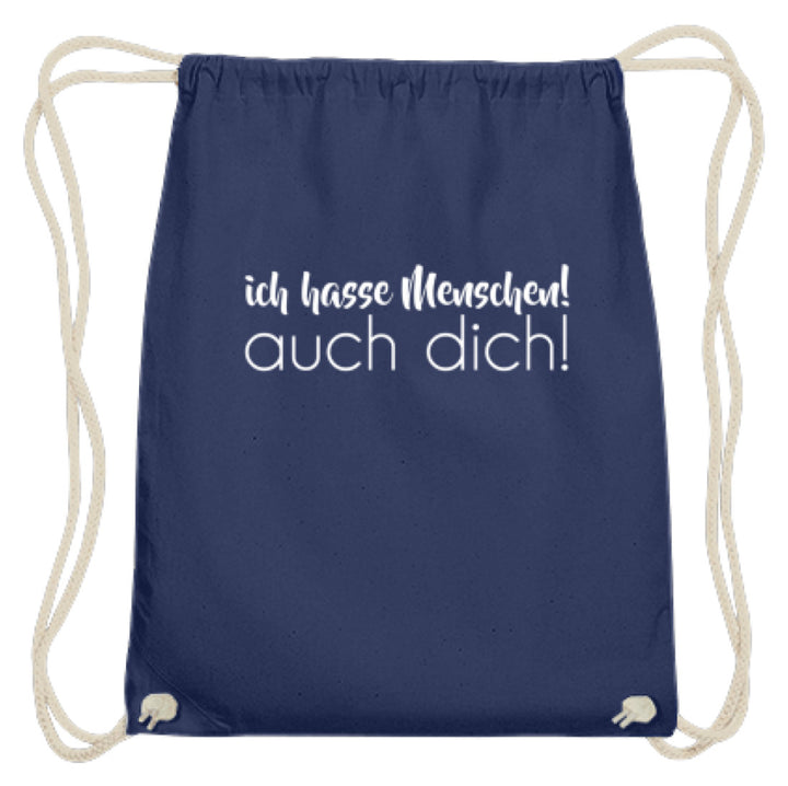 Ich hasse Menschen! Auch dich!  - Baumwoll Gymsac - Words on Shirts