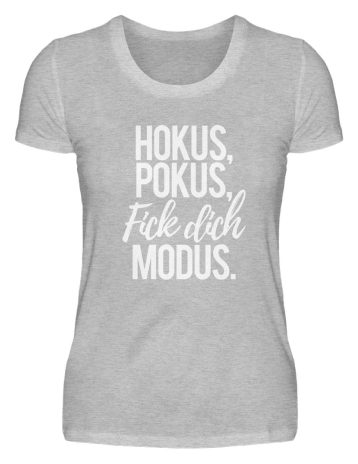 Hokus Pokus F*** **ch Modus  - Damenshirt - Words on Shirts