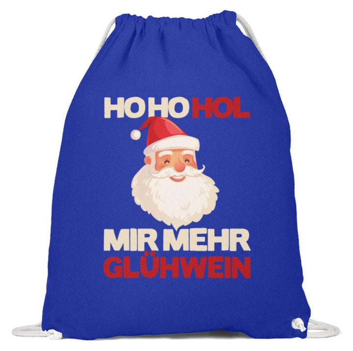 Ho Ho Hol mir Glühwein - Words on Shirt  - Baumwoll Gymsac - Words on Shirts Sag es mit dem Mittelfinger Shirts Hoodies Sweatshirt Taschen Gymsack Spruch Sprüche Statement