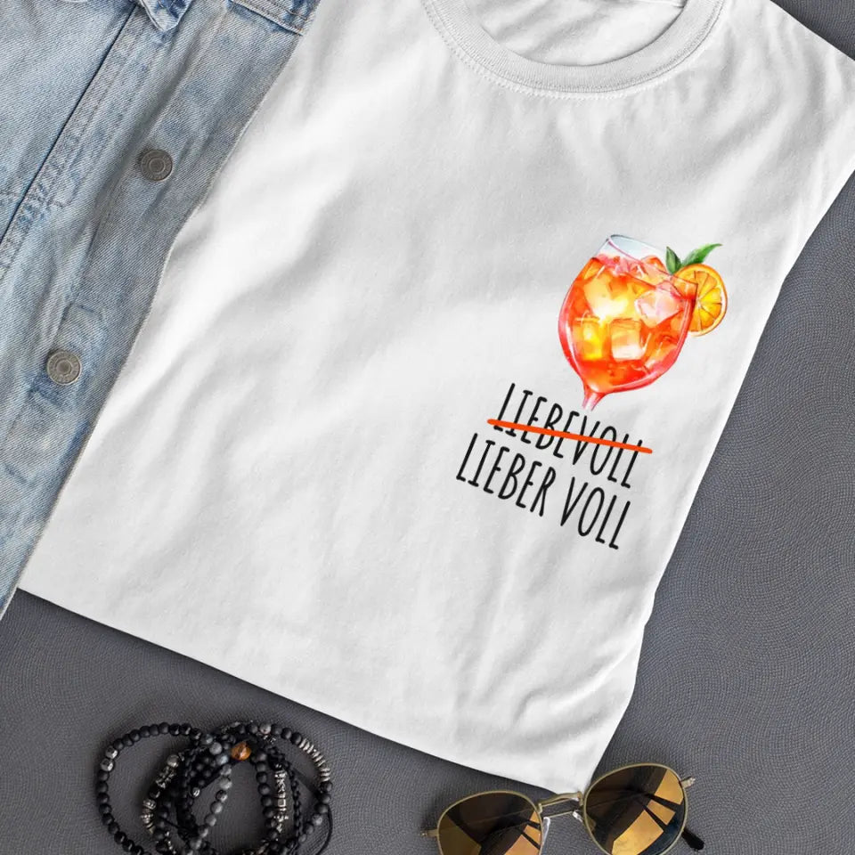 Liebevoll Lieber Voll - Aperol - T-Shirt - Damen & Herren