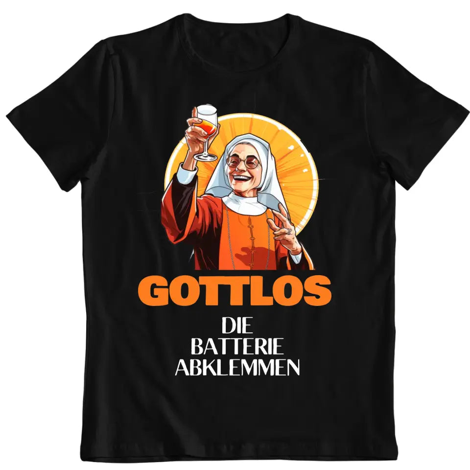 Gottlos Saufen - T-Shirt - Synonyme für Saufen - Gottlos die Weizung auf 5 stellen