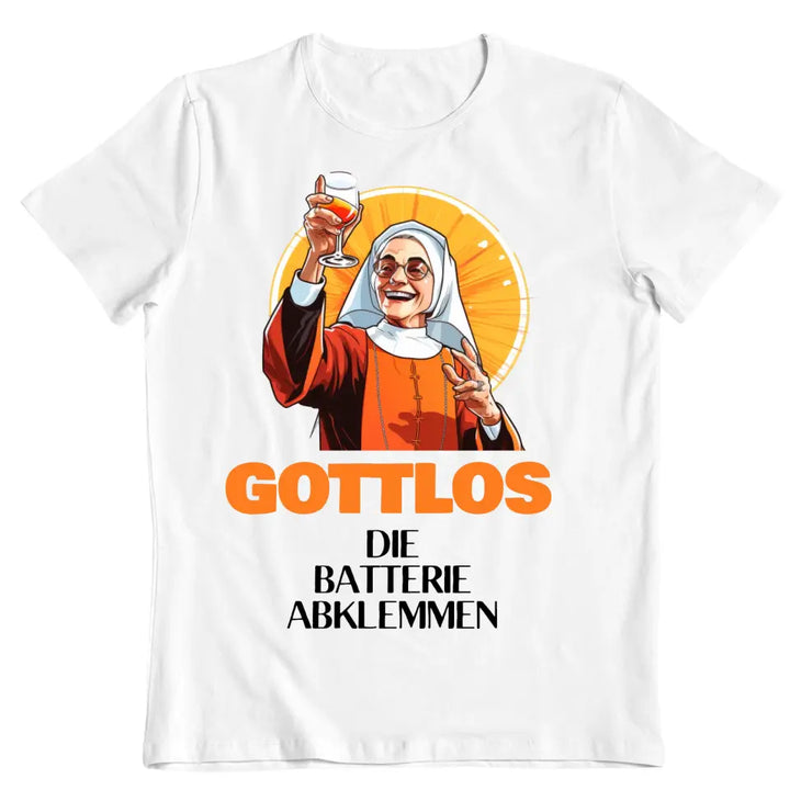 Gottlos Saufen - T-Shirt - Synonyme für Saufen - Gottlos die Weizung auf 5 stellen