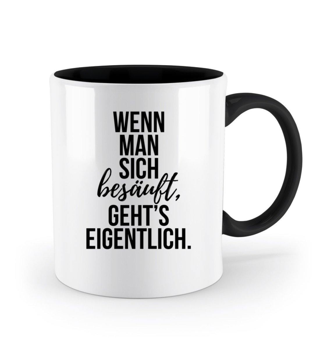 Wenn man sich besäuft, gehts eigentlich.  - Zweifarbige Tasse