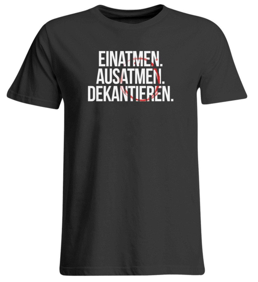 Einatmen. Ausatmen. Dekantieren.  - Übergrößenshirt