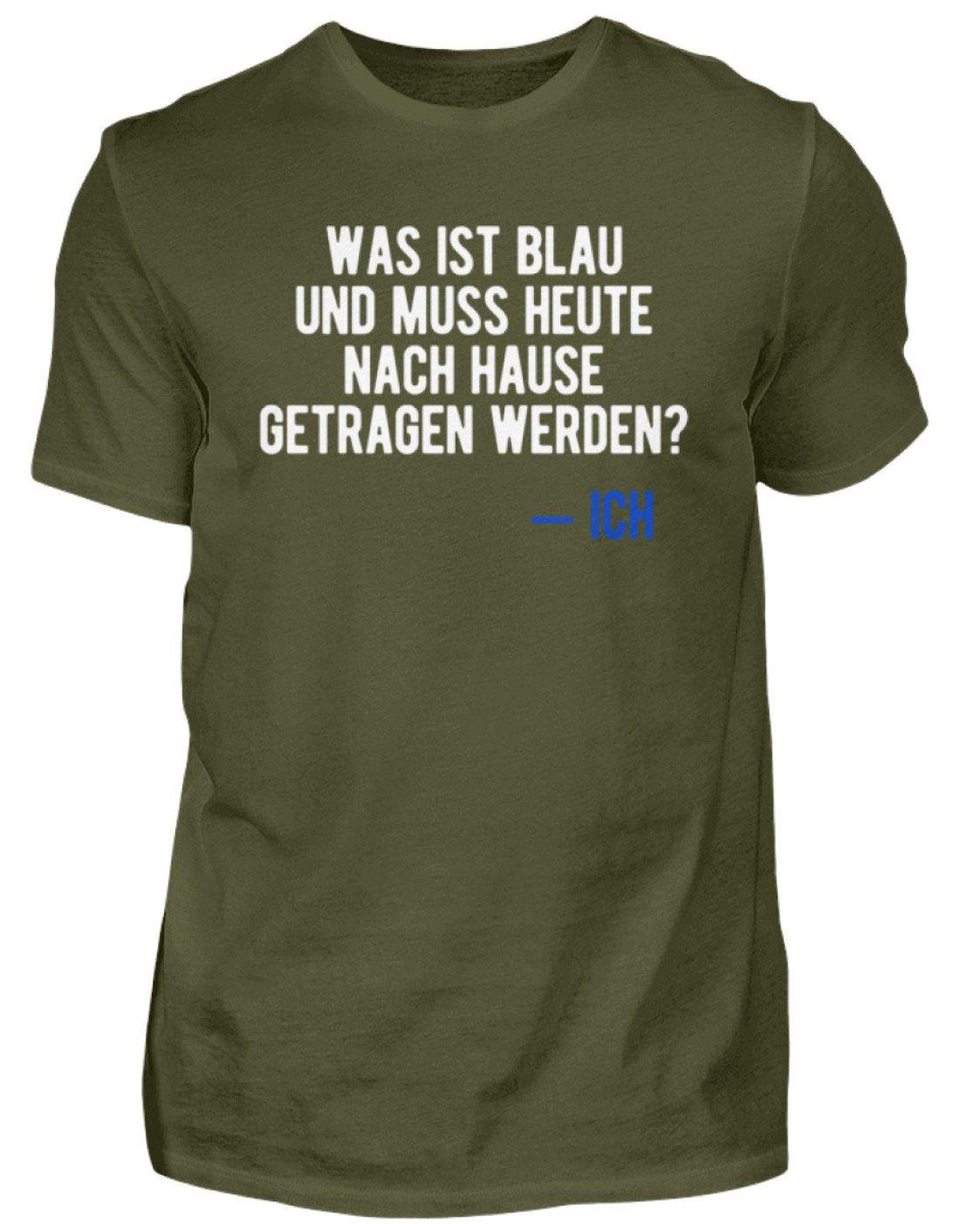 Was ist blau? Ich - Words on Shirts  - Herren Shirt - Words on Shirts Sag es mit dem Mittelfinger Shirts Hoodies Sweatshirt Taschen Gymsack Spruch Sprüche Statement