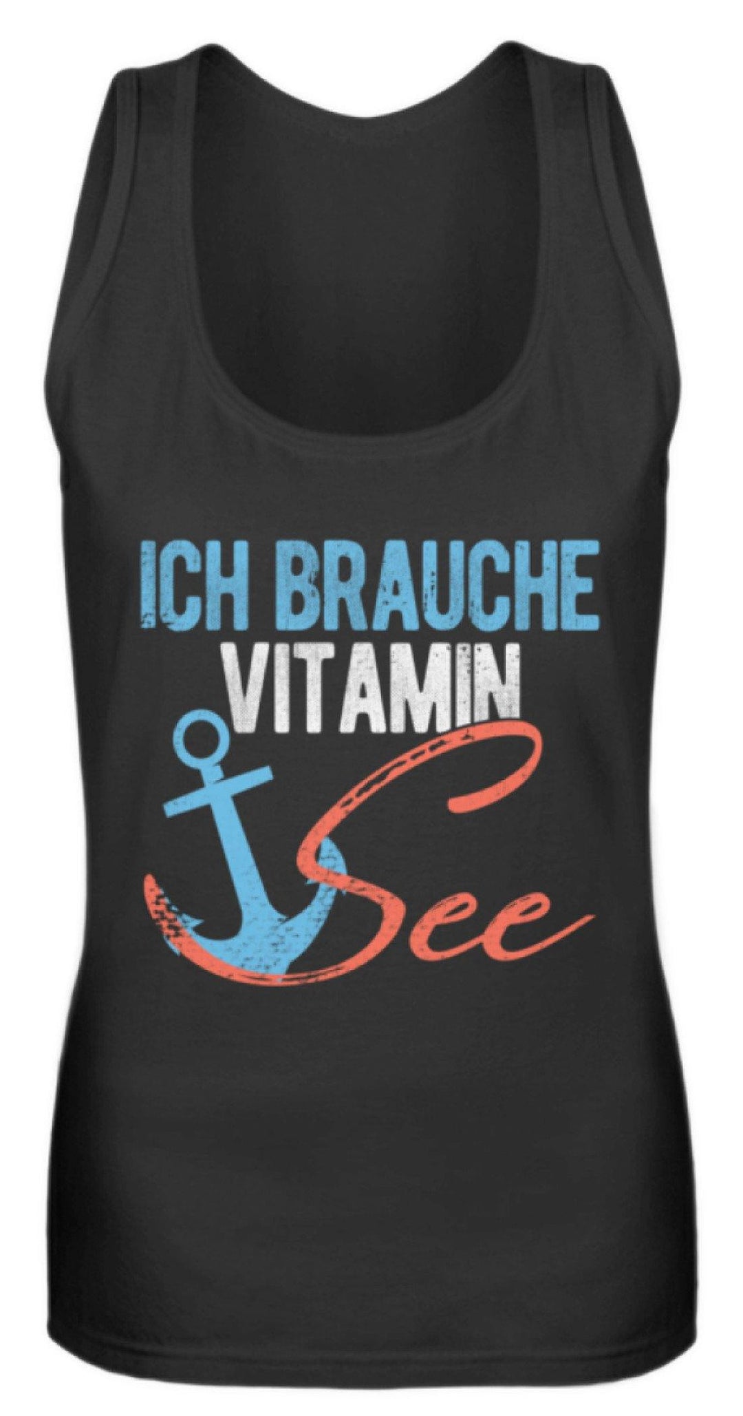 Vitamin See - Norddeutsch   - Frauen Tanktop - Words on Shirts Sag es mit dem Mittelfinger Shirts Hoodies Sweatshirt Taschen Gymsack Spruch Sprüche Statement