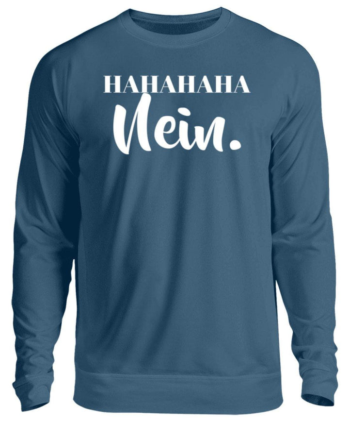 HaHaHaHa Nein  - Unisex Pullover - Words on Shirts