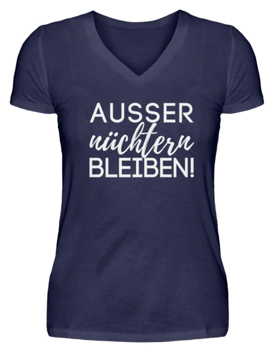 Ausser nüchtern bleiben  - V-Neck Damenshirt