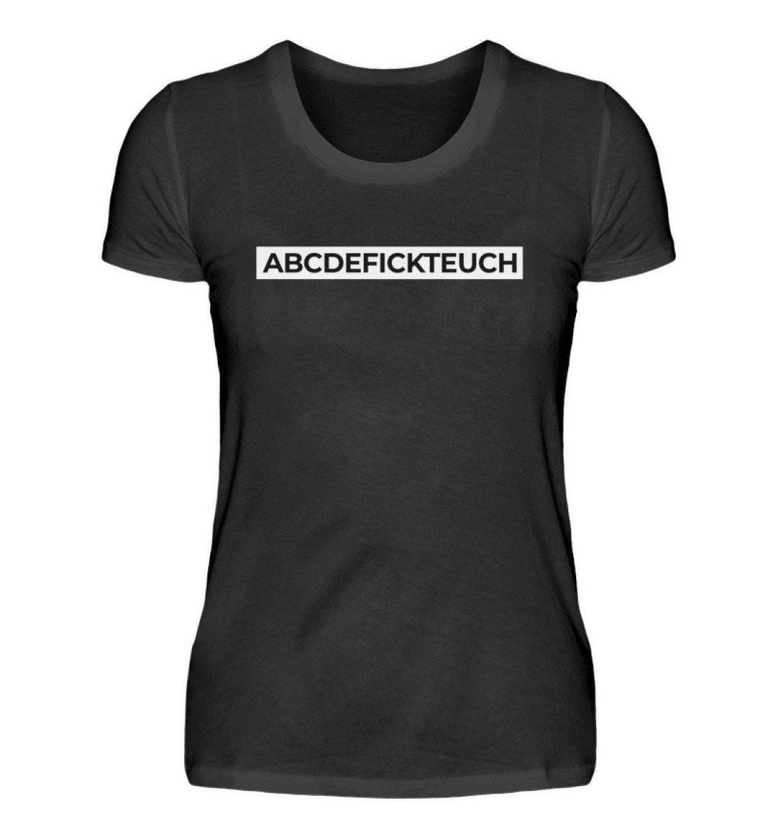 ABCDEFICKTEUCH - Words on Shirts  - Damenshirt - Words on Shirts Sag es mit dem Mittelfinger Shirts Hoodies Sweatshirt Taschen Gymsack Spruch Sprüche Statement