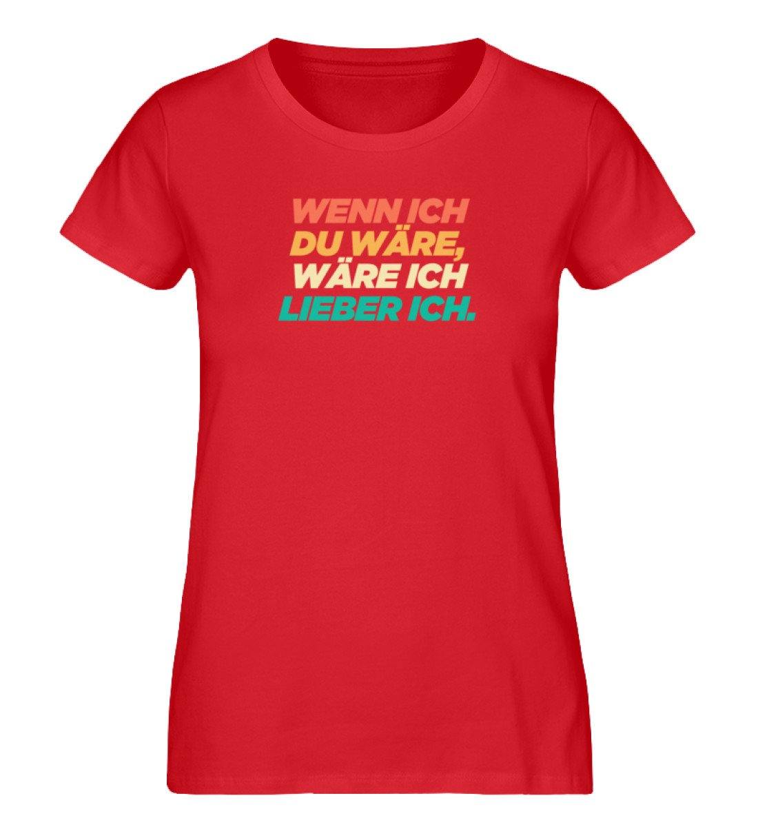 Wenn ich du wäre - Words on Shirts  - Damen Premium Organic Shirt