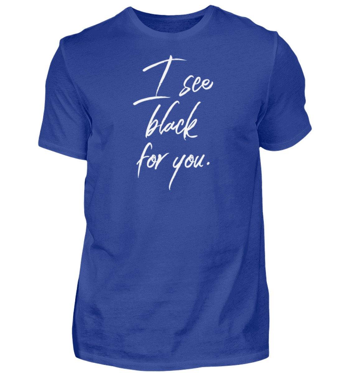 I See Black for you Words on Shirts PR  - Herren Premiumshirt