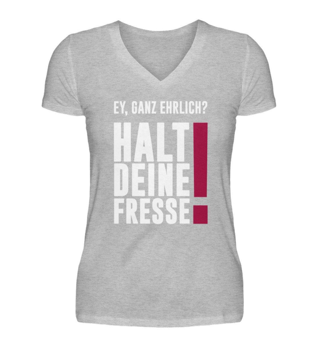 Ey ganz ehrlich? Halt die Fresse! 2020  - V-Neck Damenshirt - Words on Shirts Sag es mit dem Mittelfinger Shirts Hoodies Sweatshirt Taschen Gymsack Spruch Sprüche Statement