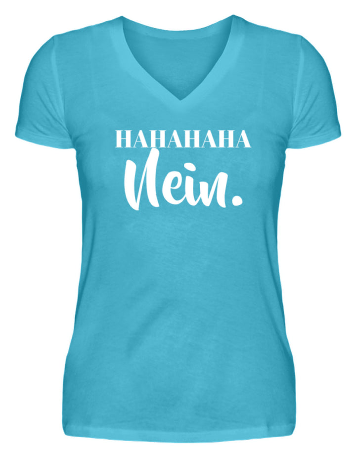 HaHaHaHa Nein  - V-Neck Damenshirt - Words on Shirts