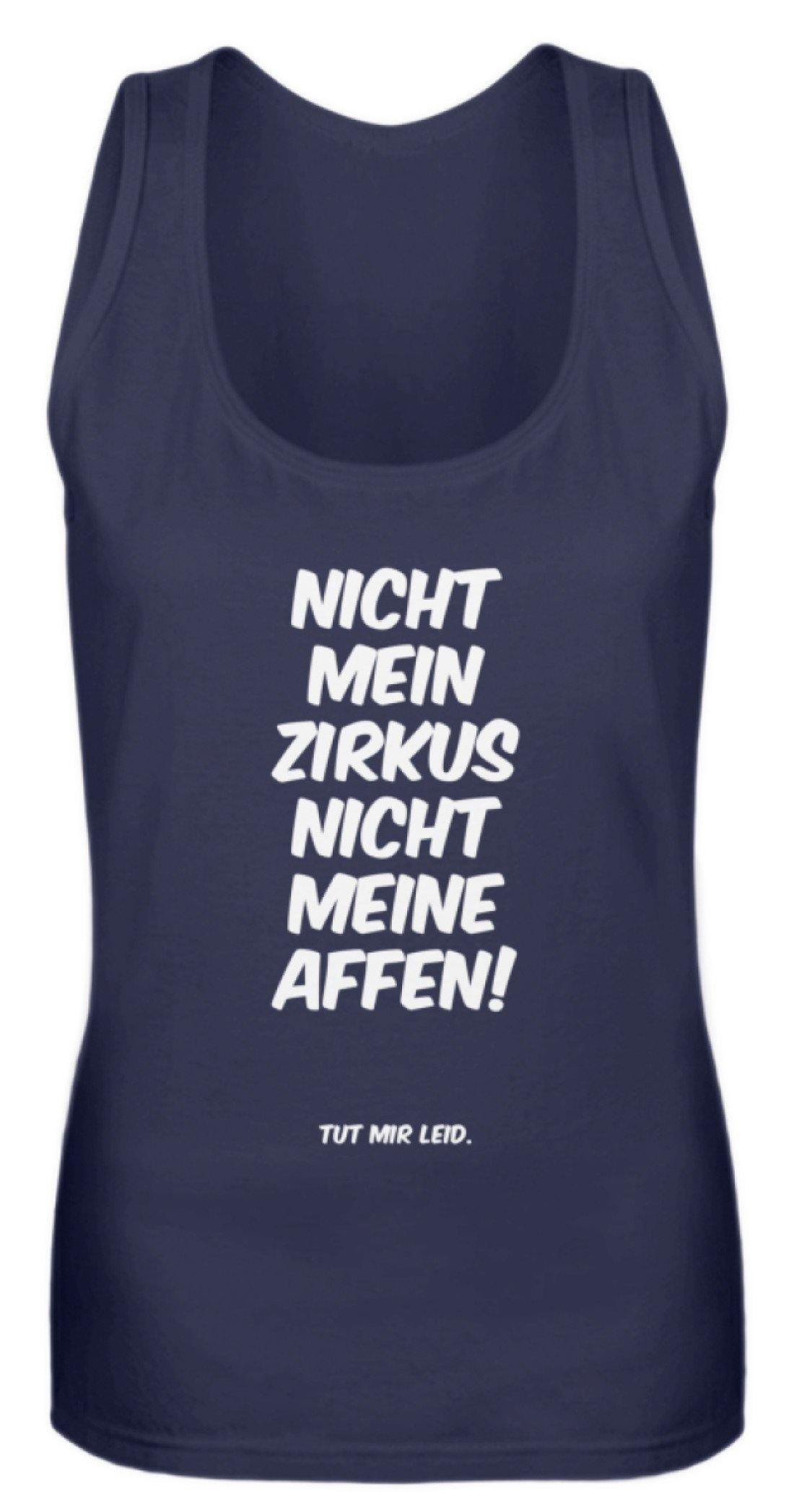 Nicht mein Zirkus, nicht meine Affen. - Words on Shirts  - Frauen Tanktop