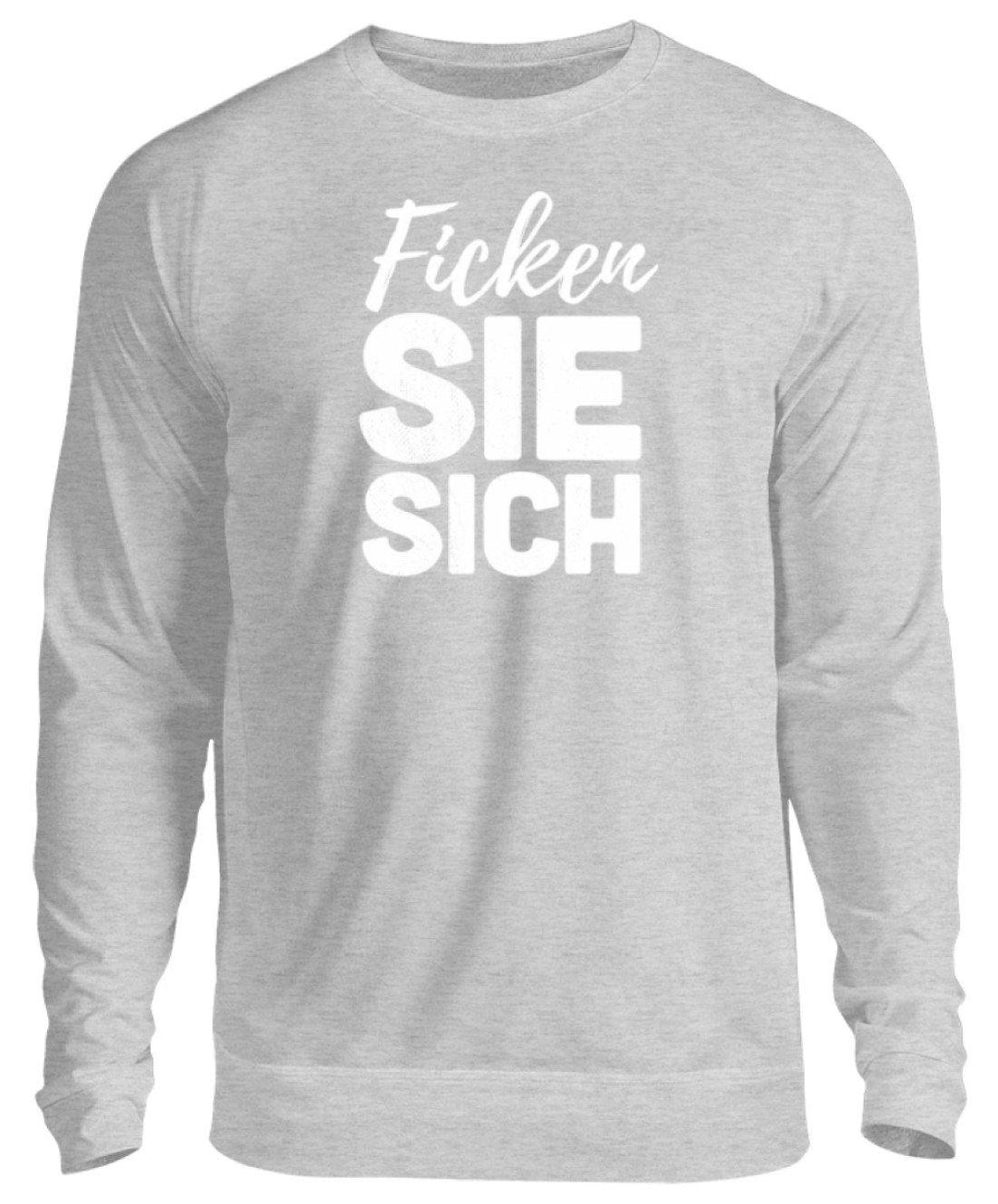 F*cken Sie sich  - Unisex Pullover - Words on Shirts