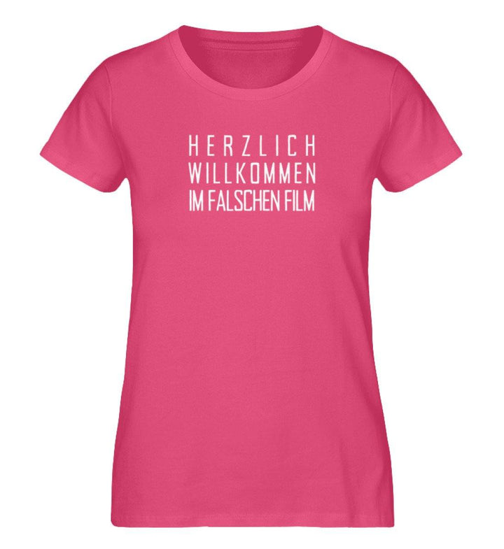 Herzlich Willkommen Im falschen Film - Damen Premium Organic Shirt - Words on Shirts Sag es mit dem Mittelfinger Shirts Hoodies Sweatshirt Taschen Gymsack Spruch Sprüche Statement