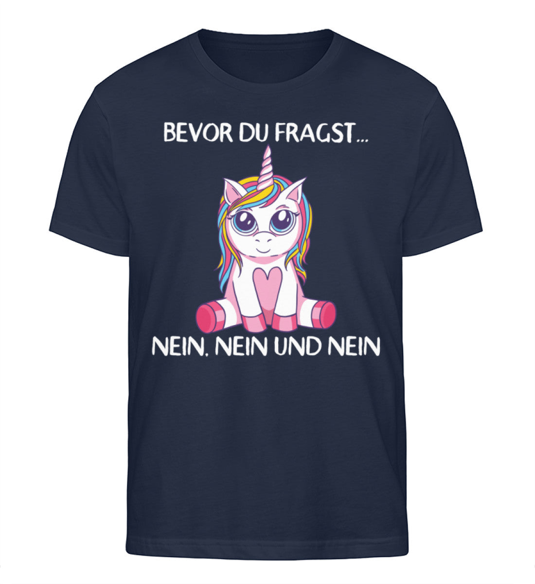 Bevor du fragst... Nein - Einhorn TF  - Herren Organic Shirt