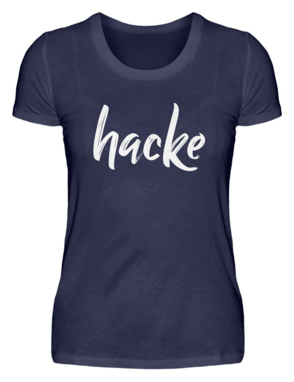 hacke Shirt  - Damenshirt - Words on Shirts Sag es mit dem Mittelfinger Shirts Hoodies Sweatshirt Taschen Gymsack Spruch Sprüche Statement