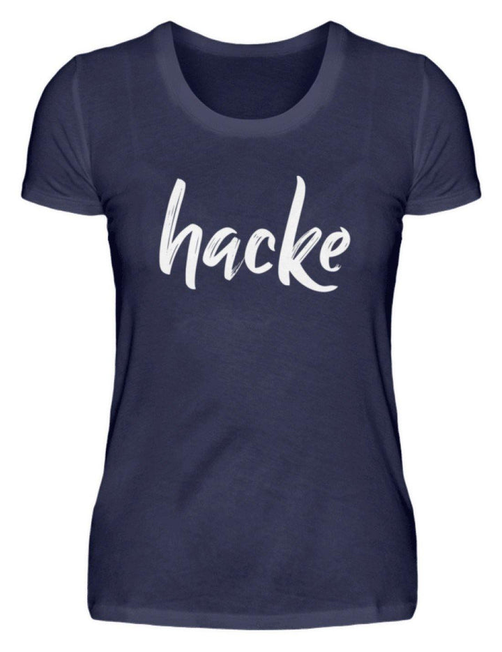 hacke Shirt  - Damenshirt - Words on Shirts Sag es mit dem Mittelfinger Shirts Hoodies Sweatshirt Taschen Gymsack Spruch Sprüche Statement