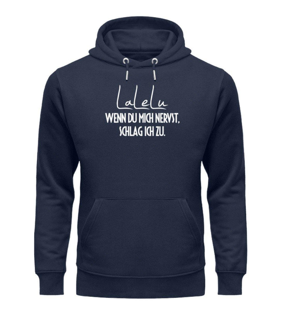 LaLeLu - Schlag ich zu - Words on Shirts  - Unisex Organic Hoodie - Words on Shirts Sag es mit dem Mittelfinger Shirts Hoodies Sweatshirt Taschen Gymsack Spruch Sprüche Statement