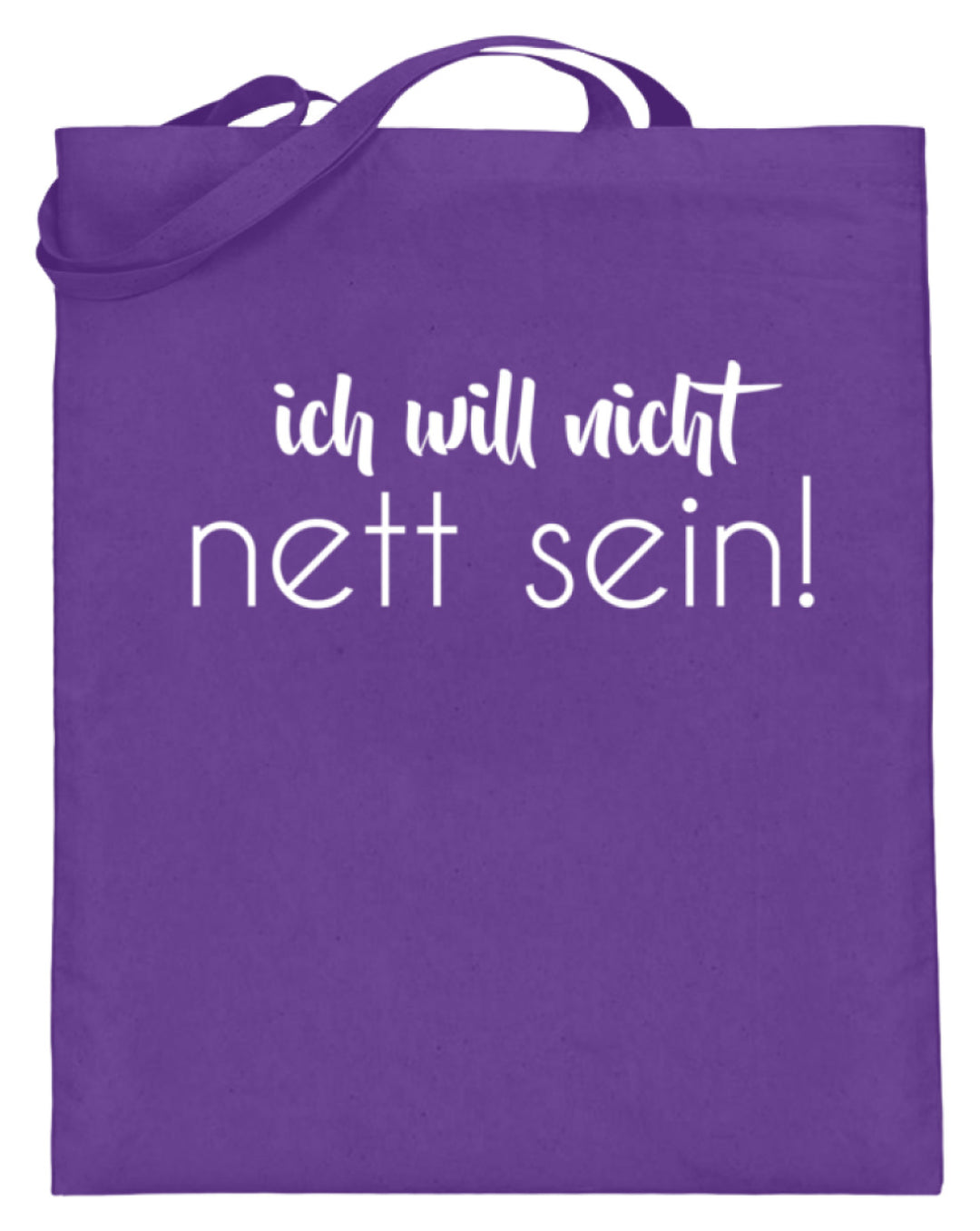 ich will nicht nett sein  - Jutebeutel (mit langen Henkeln) - Words on Shirts