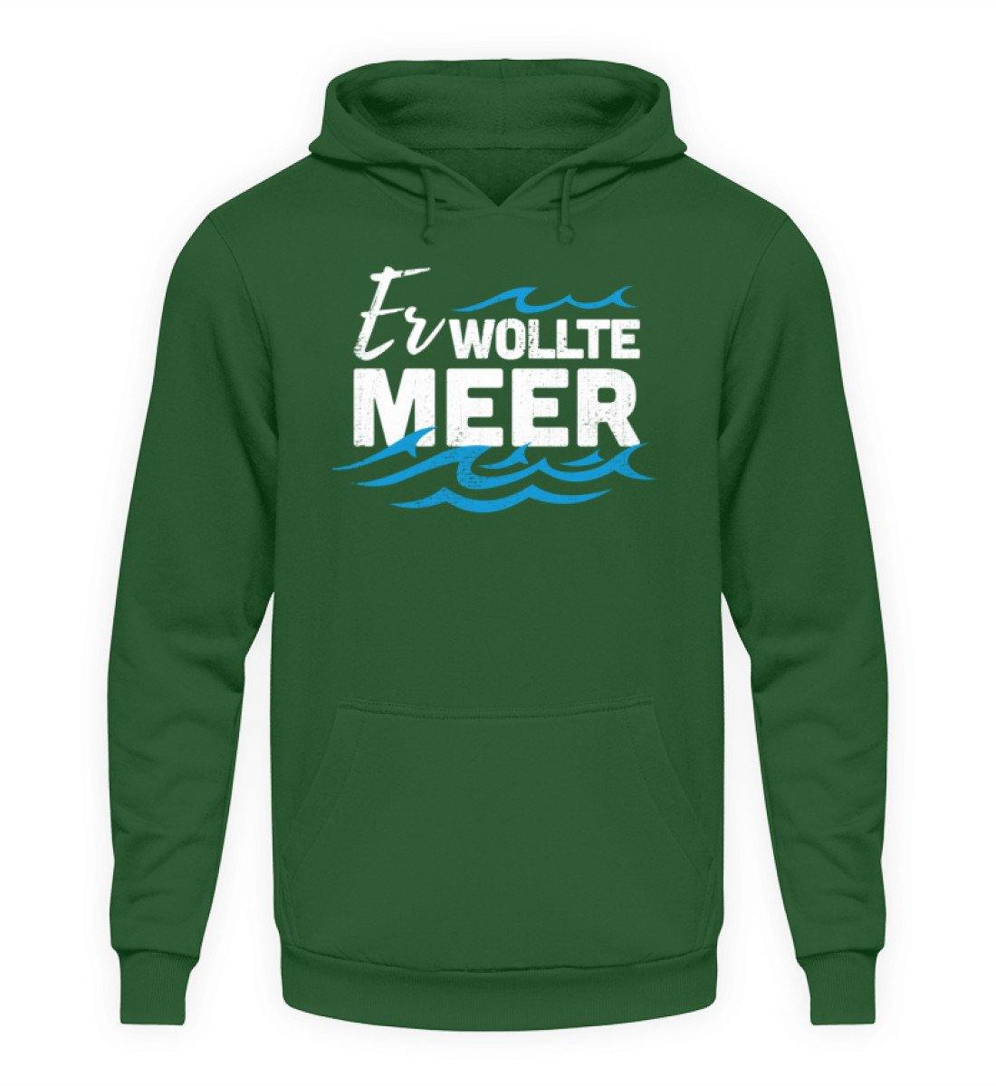 Er wollte Meer - Norddeutsch  - Unisex Kapuzenpullover Hoodie