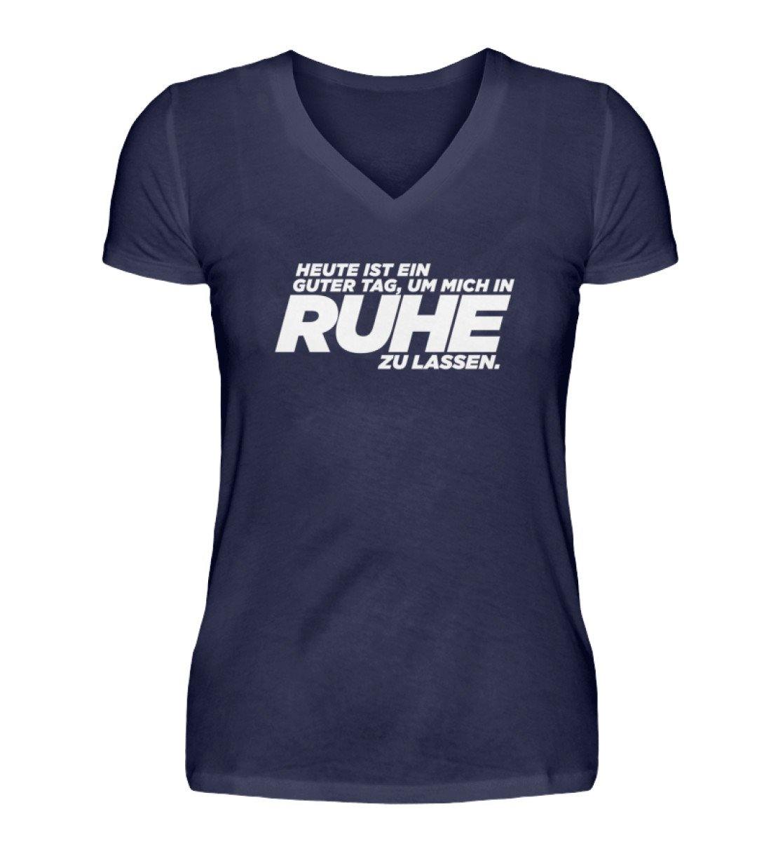 Guter Tag - In Ruhe zu lassen  - V-Neck Damenshirt