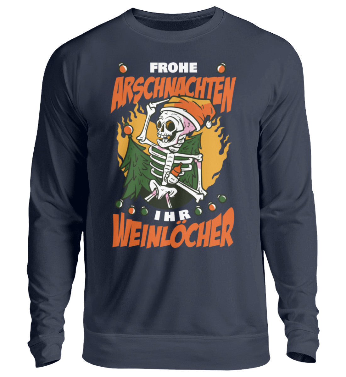 Frohe Arschnachten - Weinlöcher Skelett  - Unisex Pullover