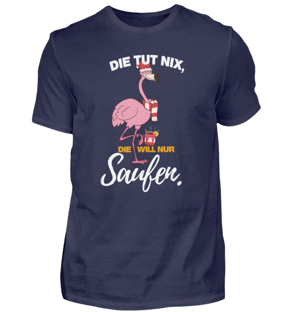 Die tut nix, die will nur Saufen - XMAS  - Herren Shirt