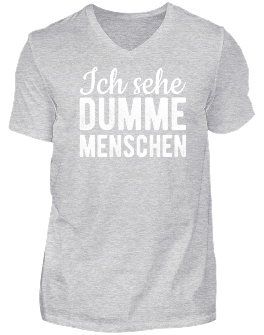 Ich sehe Dumme Menschen  - Herren V-Neck Shirt - Words on Shirts