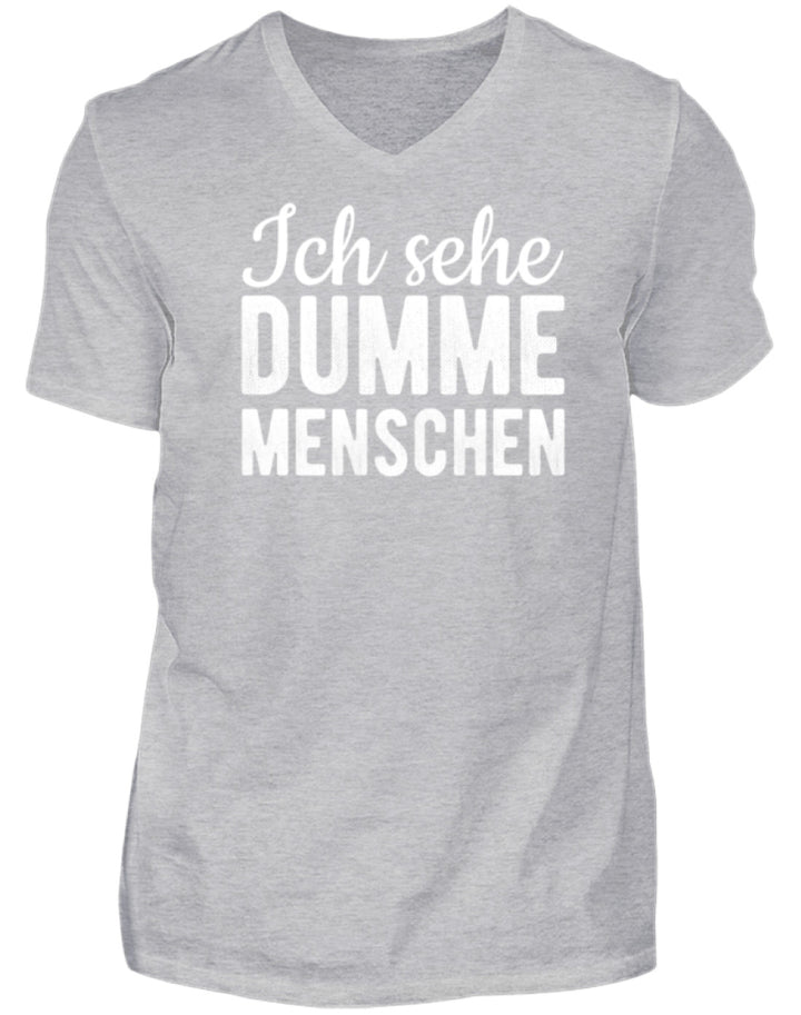 Ich sehe Dumme Menschen  - Herren V-Neck Shirt - Words on Shirts