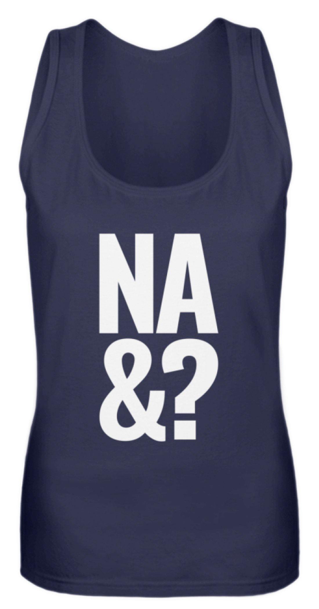 Na & - Words on Shirts  - Frauen Tanktop