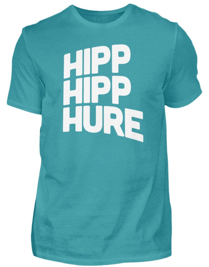 HIPP HIPP HURE- WORDS ON SHIRTS  - Herren Shirt - Words on Shirts Sag es mit dem Mittelfinger Shirts Hoodies Sweatshirt Taschen Gymsack Spruch Sprüche Statement