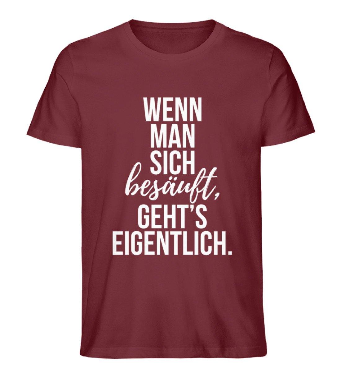 Wenn man sich besäuft, gehts eigentlich.  - Herren Premium Organic Shirt