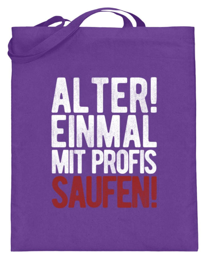 Einmal mit Profis Saufen Words on Shirts  - Jutebeutel (mit langen Henkeln) - Words on Shirts Sag es mit dem Mittelfinger Shirts Hoodies Sweatshirt Taschen Gymsack Spruch Sprüche Statement