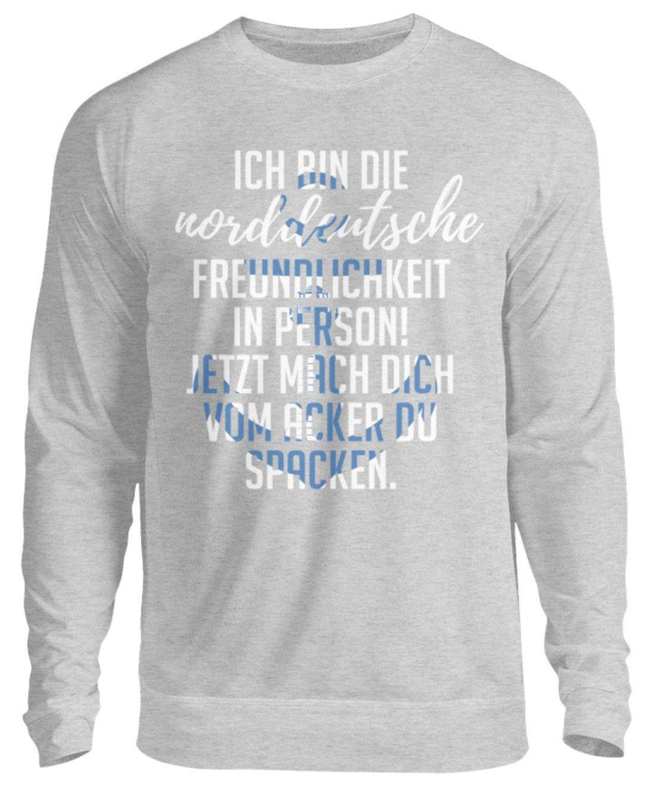 Norddeutsche Freundlichkeit  - Unisex Pullover - Words on Shirts Sag es mit dem Mittelfinger Shirts Hoodies Sweatshirt Taschen Gymsack Spruch Sprüche Statement