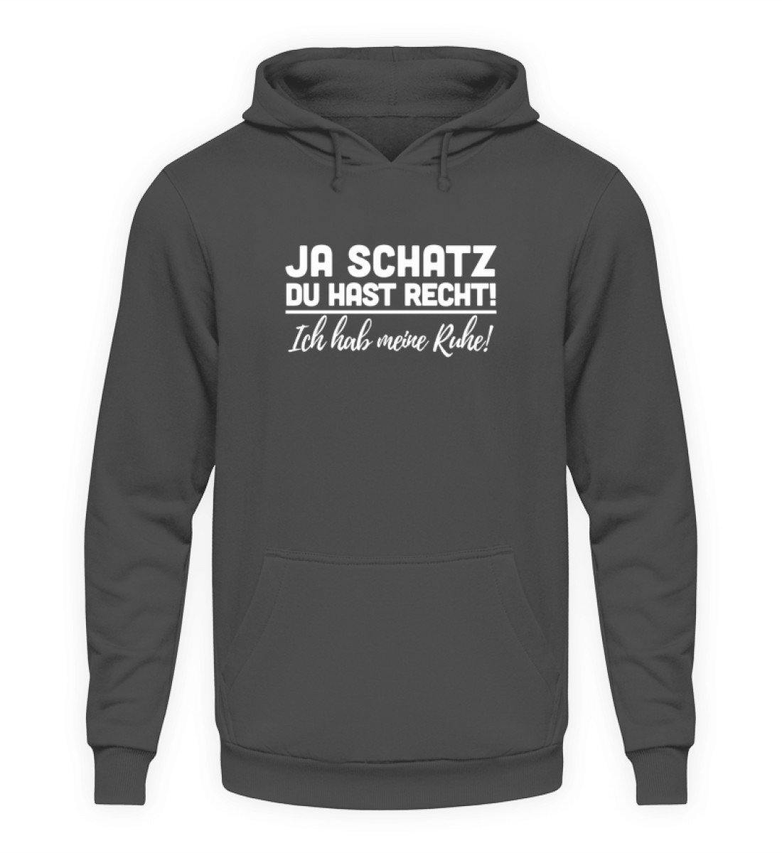 JA SCHATZ DU HAST RECHT - RUHE  - Unisex Kapuzenpullover Hoodie